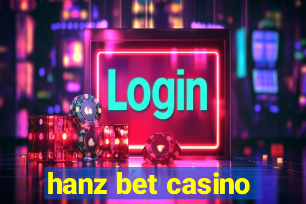 hanz bet casino